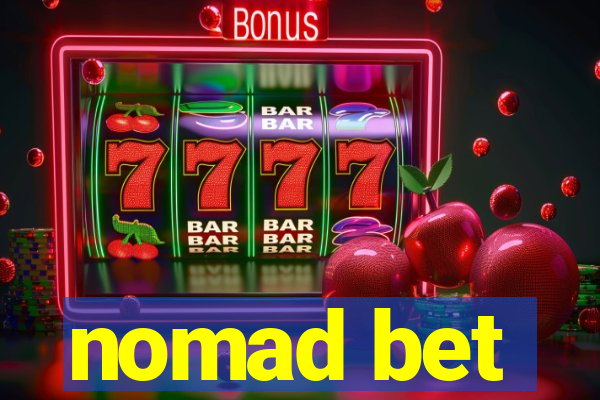 nomad bet
